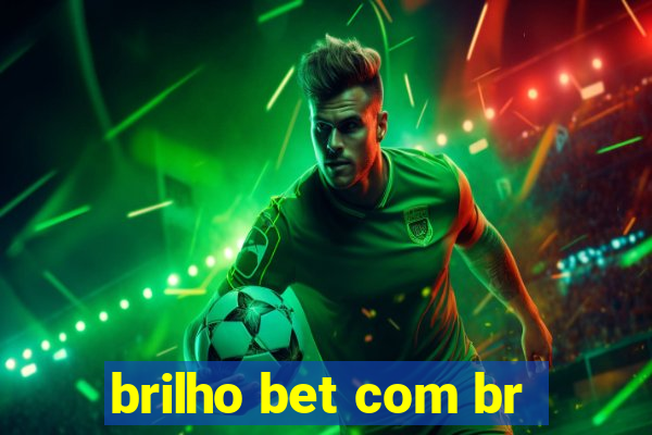 brilho bet com br